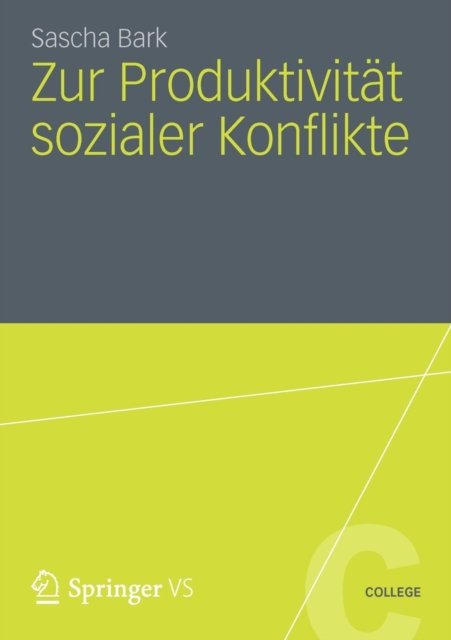 Zur Produktivitat sozialer Konflikte