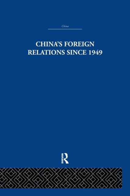 China''s Foreign Relations since 1949