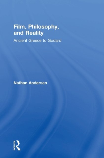 Film, Philosophy, and Reality