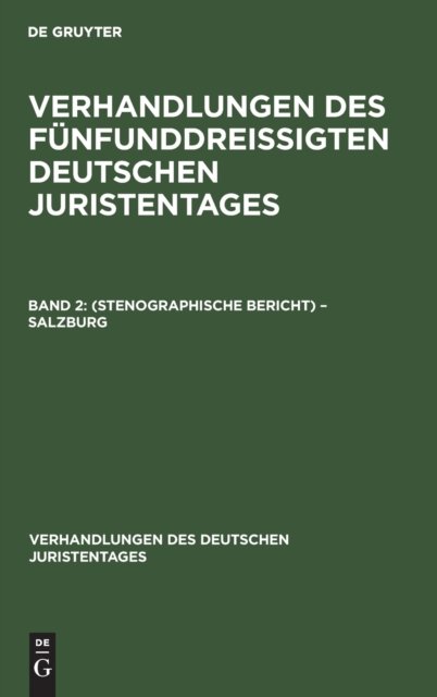 Verhandlungen Des Funfunddreißigten Deutschen Juristentages