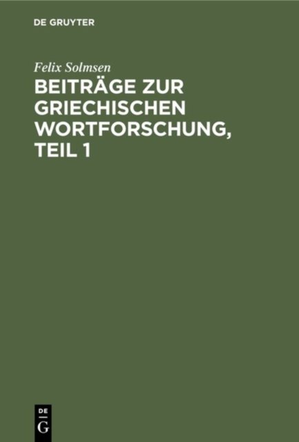 Beitrage Zur Griechischen Wortforschung, Teil 1