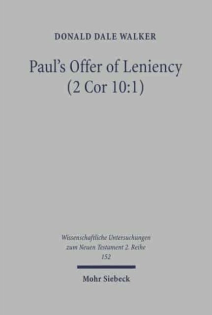 Paul's Offer of Leniency (2 Cor 10:1)