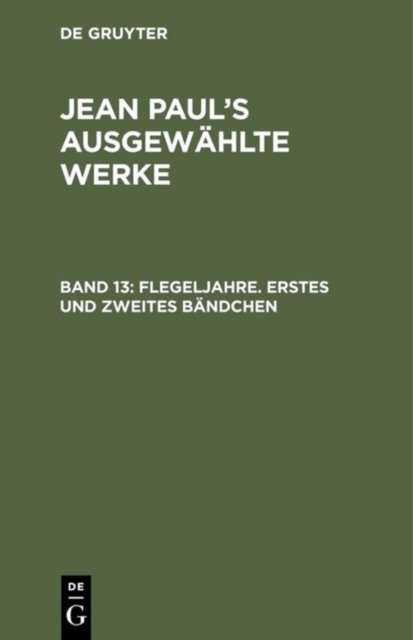Flegeljahre. Erstes und zweites Bandchen