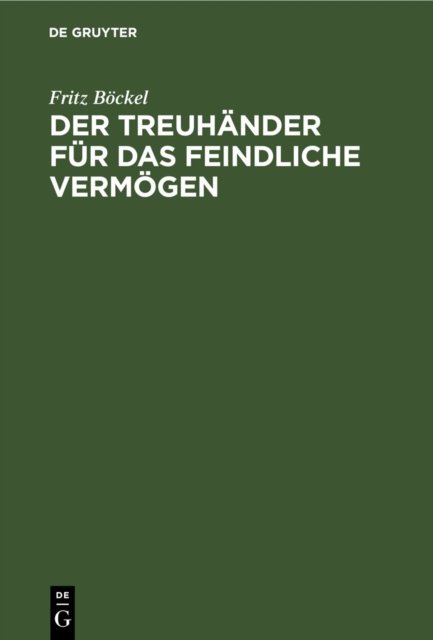 Der Treuhander Fur Das Feindliche Vermogen