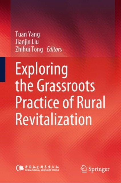 Exploring the Grassroots Practice of Rural Revitalization