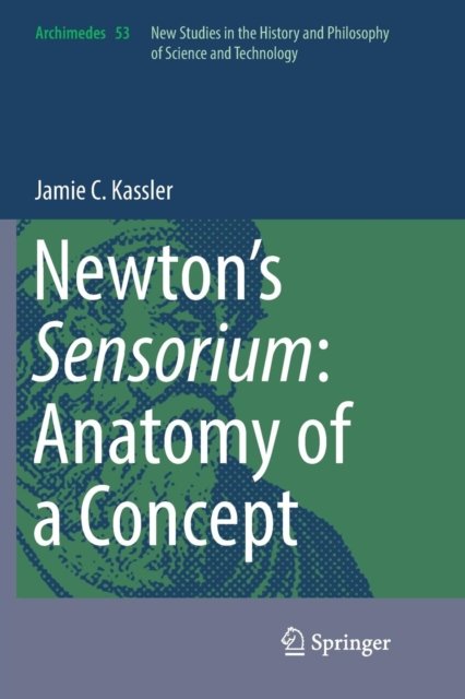 Newton’s Sensorium: Anatomy of a Concept
