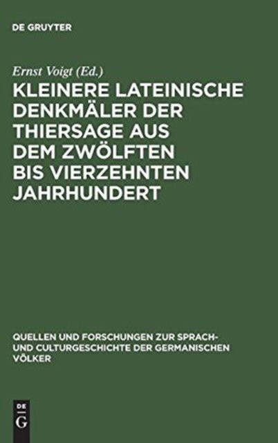Kleinere Lateinische Denkmaler Der Thiersage Aus Dem Zwolften Bis Vierzehnten Jahrhundert