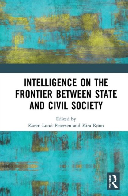 Intelligence on the Frontier Between State and Civil Society