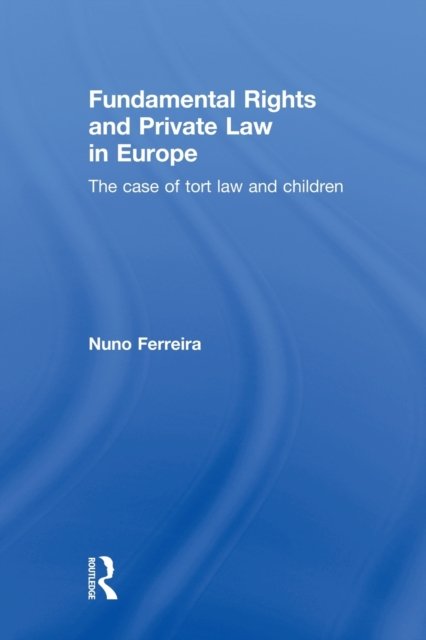 Fundamental Rights and Private Law in Europe