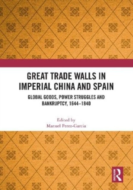 Great Trade Walls in Imperial China and Spain