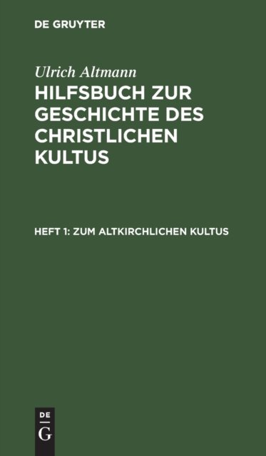 Zum Altkirchlichen Kultus