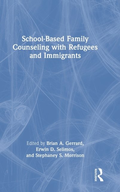 School-Based Family Counseling with Refugees and Immigrants