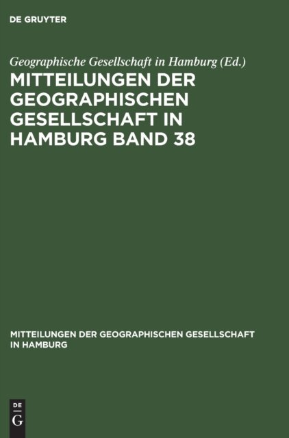 Mitteilungen Der Geographischen Gesellschaft in Hamburg Band 38