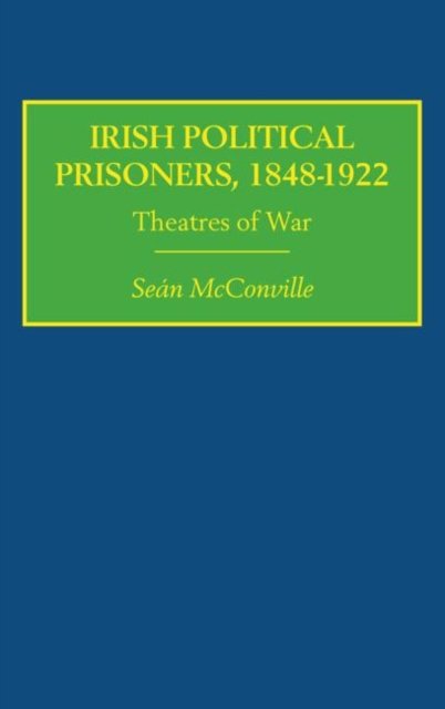 Irish Political Prisoners 1848-1922