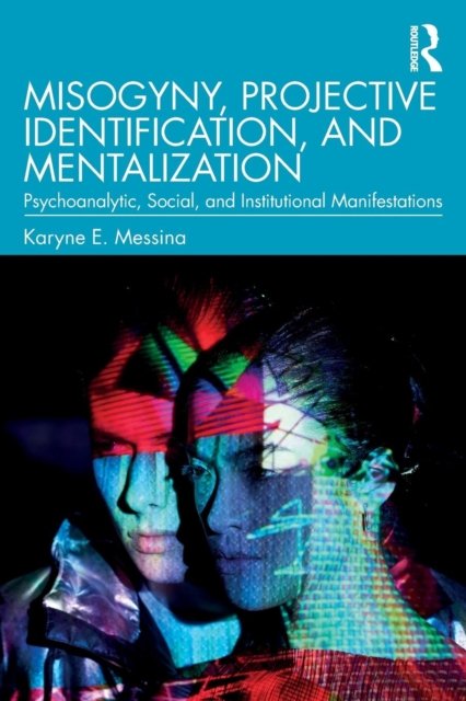 Misogyny, Projective Identification, and Mentalization