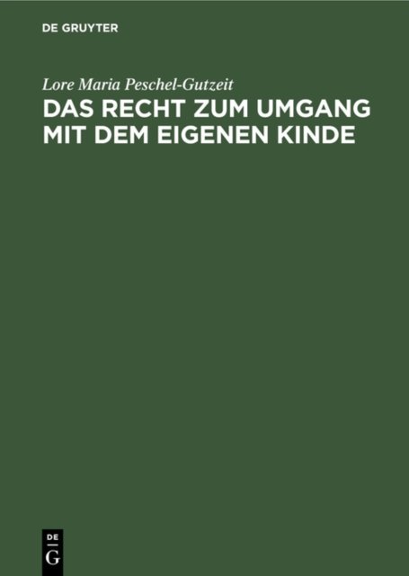 Das Recht Zum Umgang Mit Dem Eigenen Kinde