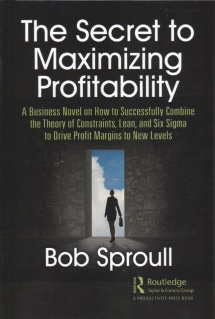 The Secret to Maximizing Profitability