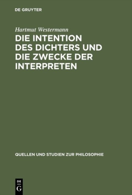 Die Intention Des Dichters Und Die Zwecke Der Interpreten
