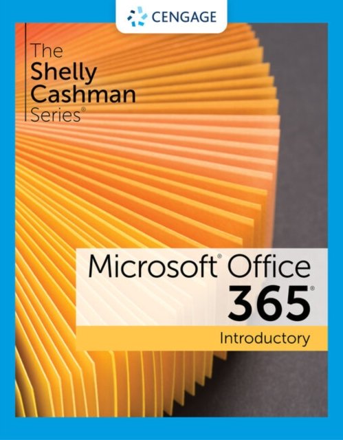 The Shelly Cashman Series  Microsoft  365  & Office  2021 Introductory