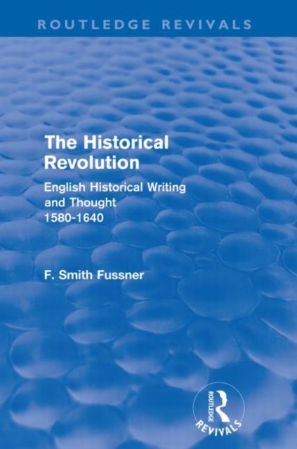 The Historical Revolution (Routledge Revivals)