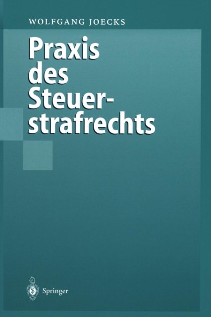 Praxis des Steuerstrafrechts