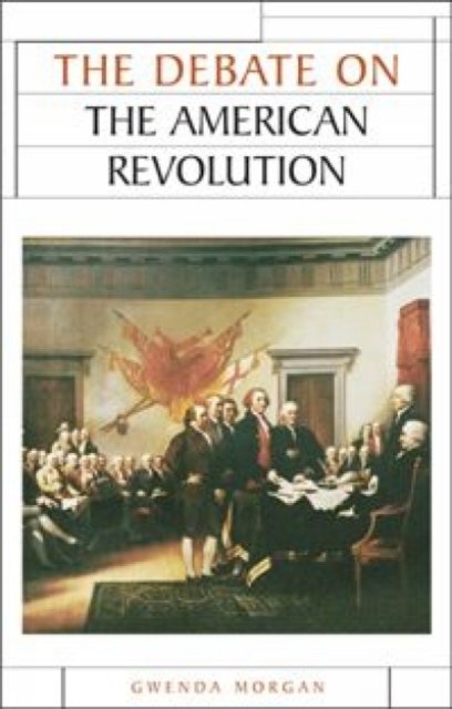 The Debate on the American Revolution