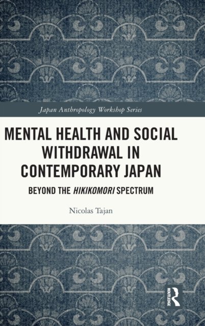 Mental Health and Social Withdrawal in Contemporary Japan