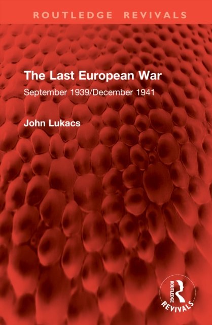 The Last European War
