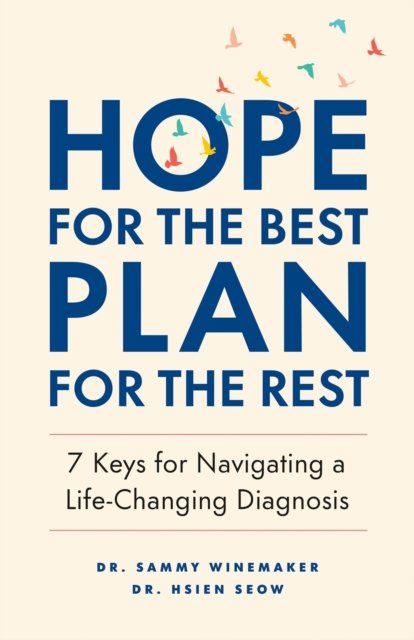 Hope for the Best, Plan for the Rest