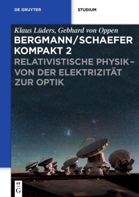 Relativistische Physik - Von Der Elektrizitat Zur Optik