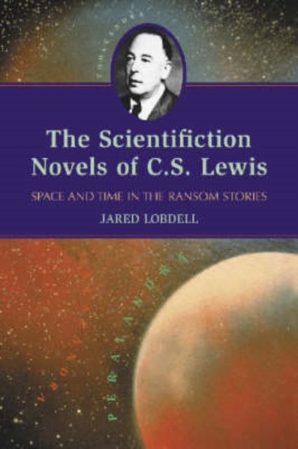 The Scientifiction Novels of C.S. Lewis