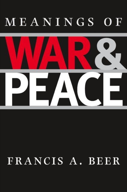 Meanings of War and Peace