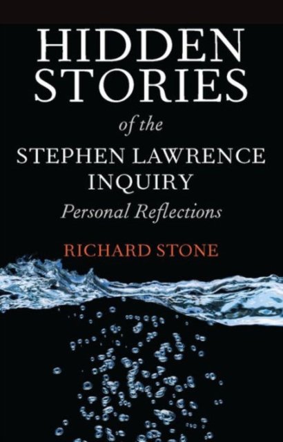 Hidden Stories of the Stephen Lawrence Inquiry – Personal Reflections