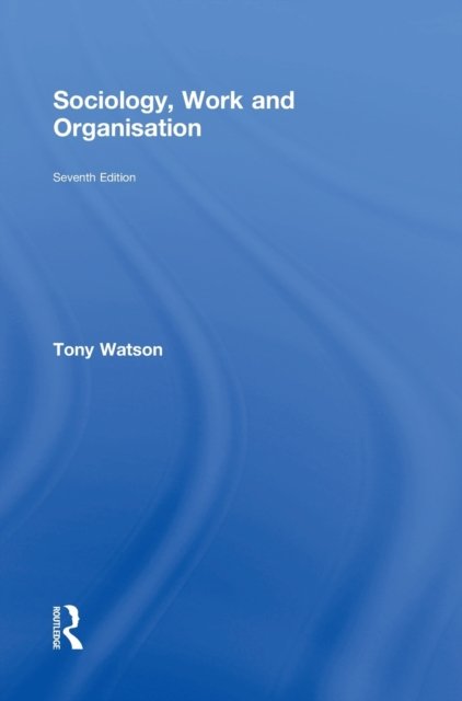 Sociology, Work and Organisation