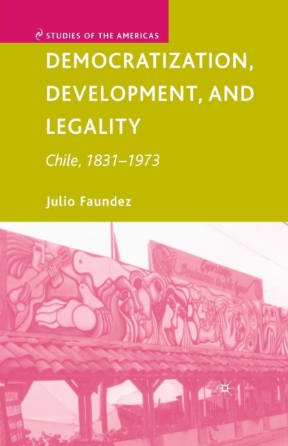 Democratization, Development, and Legality