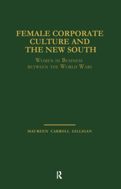 Female Corporate Culture and the New South