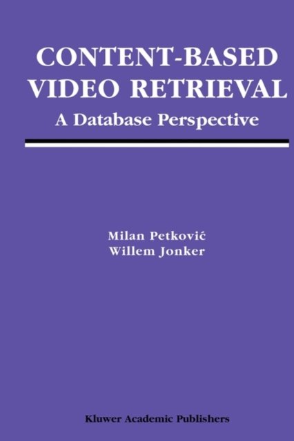 Content-Based Video Retrieval