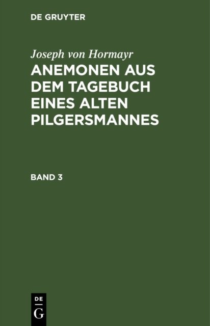 Anemonen aus dem Tagebuch eines alten Pilgersmannes. Band 3