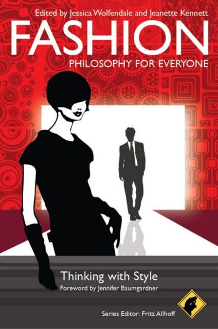 Fashion – Philosophy for Everyone – Thinking with Style