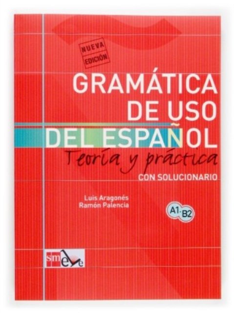 Gramatica de uso del Espanol / Spanish Grammar