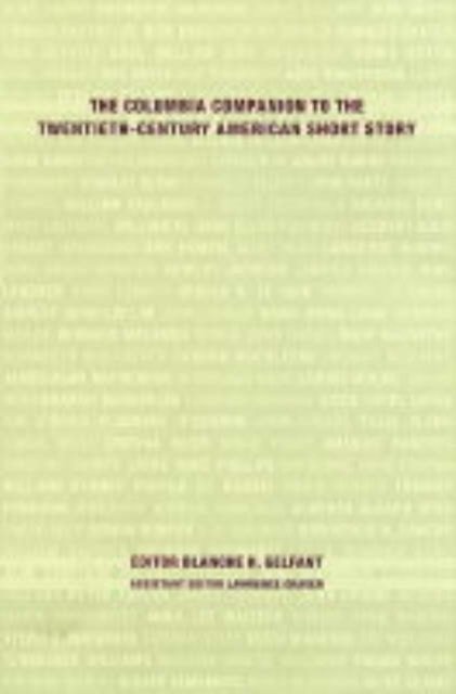 The Columbia Companion to the Twentieth-Century American Short Story