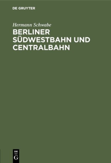 Berliner Sudwestbahn und Centralbahn