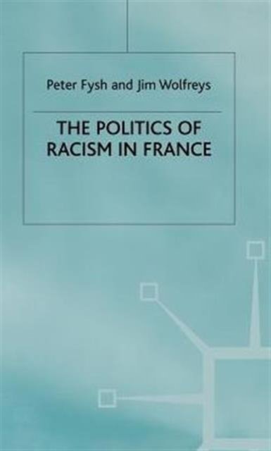 The Politics of Racism in France