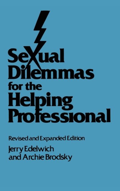 Sexual Dilemmas For The Helping Professional