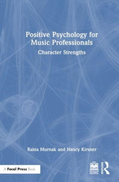 Positive Psychology for Music Professionals