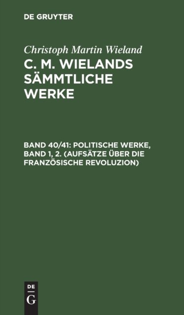 Politische Werke, Band 1, 2. (Aufsatze Uber Die Franzosische Revoluzion)