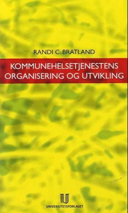Kommunehelsetjenestens organisering og utvikling