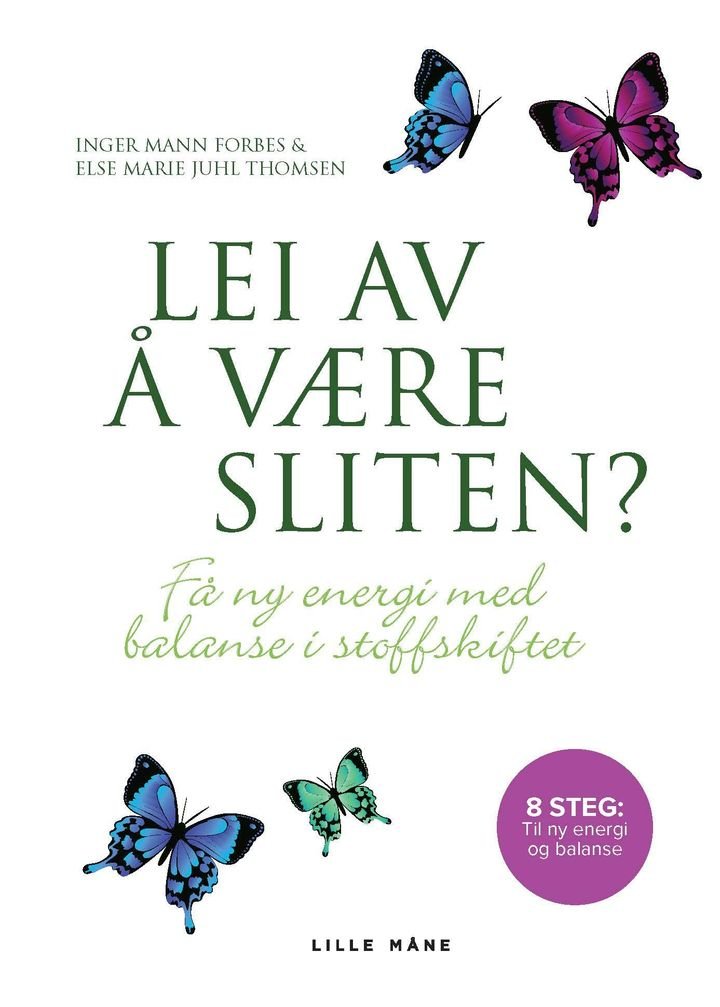 Lei av å være sliten? - få ny energi med balanse i stoffskiftet