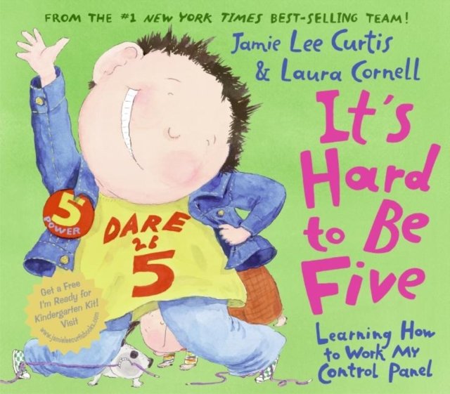 It''s Hard to Be Five