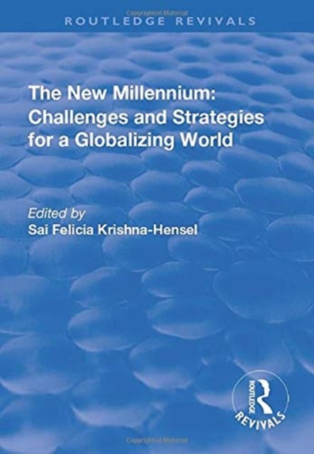 The New Millennium: Challenges and Strategies for a Globalizing World